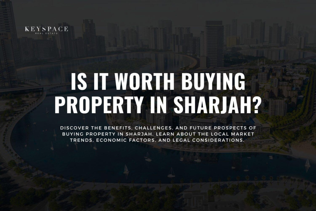 Is It Worth Buying Property In Sharjah?